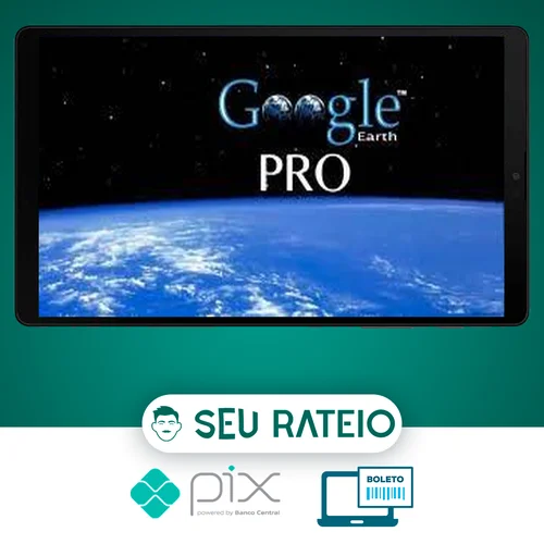 Explorando e criando Mapas com Google Earth Pro - Renato Quieza da Vitoria