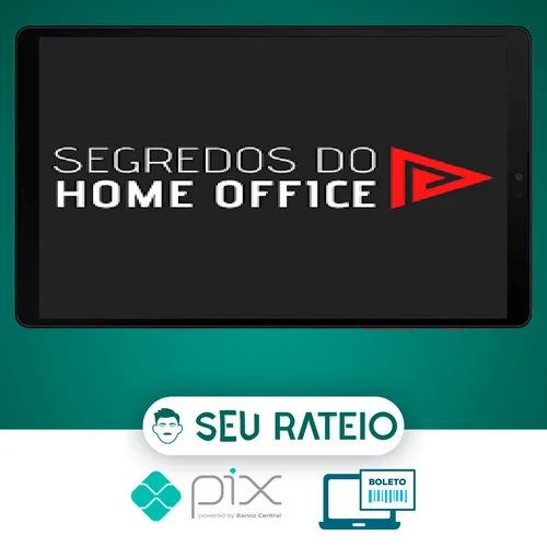 Os Segredos do Home Office - Eduardo Borges