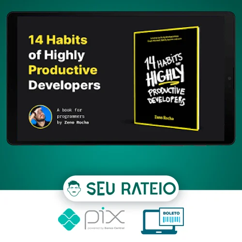 14 Habits of Highly Productive Developers - Zeno Rocha [Inglês]