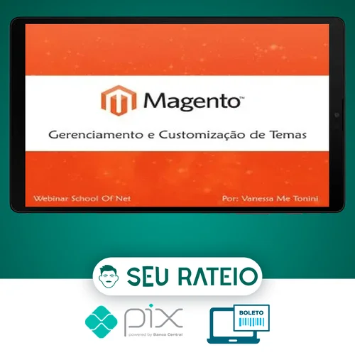 Curso Magento Gerenciamento e Customização de Temas - School of Net