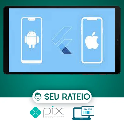 Desenvolvimento Android e IOS com Flutter: Crie 15 Apps - Jamilton Damasceno