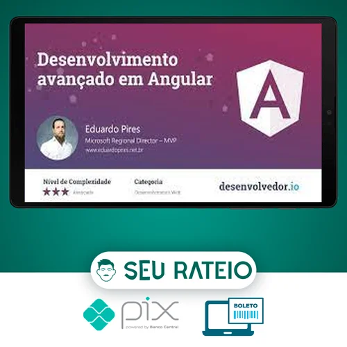 Desenvolvimento Avançado em Angular - Eduardo Pires