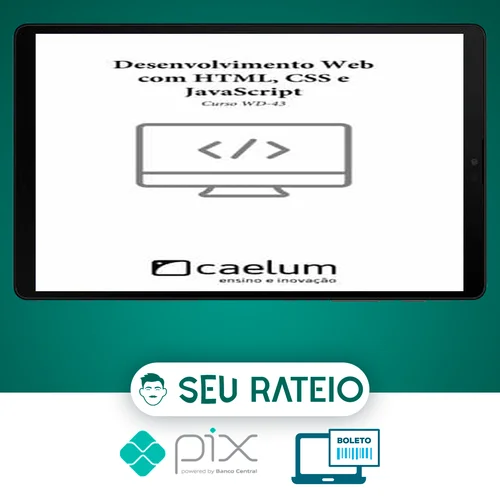 Desenvolvimento Web com Html, CSS e Javascript - Caelum