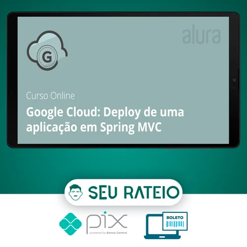 Google Cloud: Deploy de Uma Aplicação em Spring Mvc - Alura