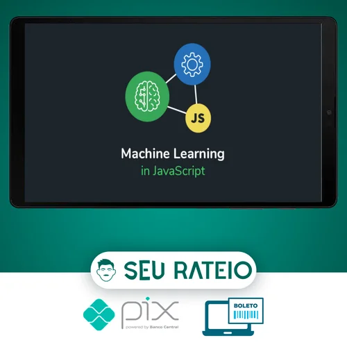 Inteligência Artificial e Machine Learning com Javascript - Ben-Hur Varriano