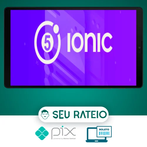 Ionic 5 do Zero Até Publicação - Paulo Rogério Martins Marques