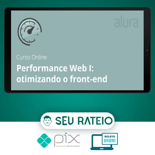 Performance Web I Otimizando o Front-End - Alura