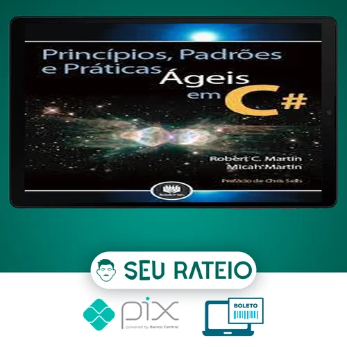 Princípios Padrões e Práticas Ágeis em C# - Robert C. Martin (Tio Bob)