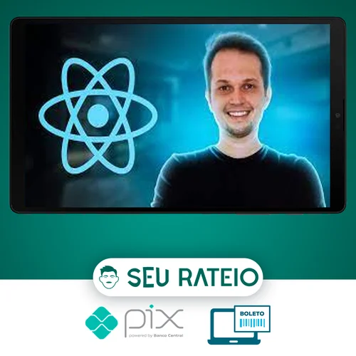 React do Zero a Maestria (c/ hooks, router, API, Projetos) - Matheus Battisti