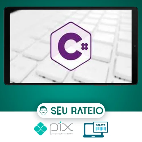 C# Primeiros Passos: Lógica de Programação e Algoritmos - Nelio Alves