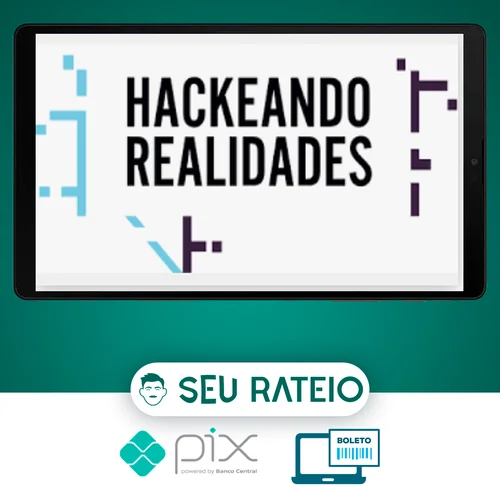 Hackeando Realidades - Alberto Dell'Isola