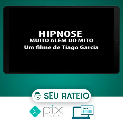 Hipnose: Muito Alem do Mito - Tiago Garcia