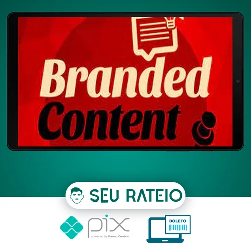 Branded Content: Conteúdo Estratégico Para Marcas - Luísa Barwinski