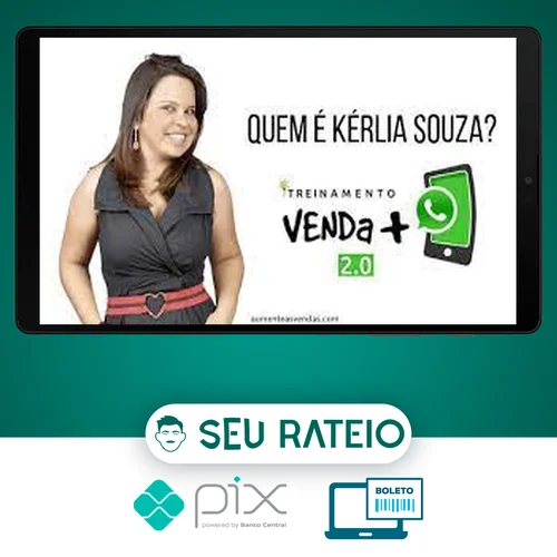 Treinamento Venda Mais Pelo Zap 2.0 - Kerlia Sousa