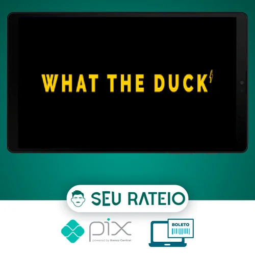 What The Duck - Efeito Orna - Irmãs Alcântara