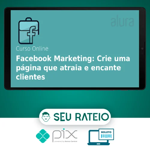 Facebook Marketing: Como Impulsionar a Sua Marca Criando uma Fanpage - Alura