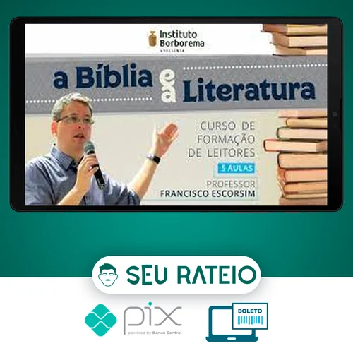 A Bíblia e a Literatura - Francisco Escorsim