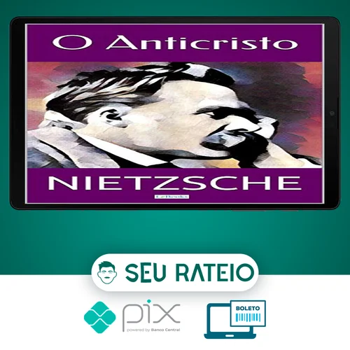 O Anticristo - Friedrich Nietzsche