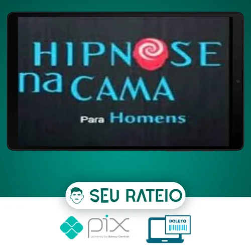 Hipnose na Cama para Homens: Hipnose na Prática - Filipe Lima