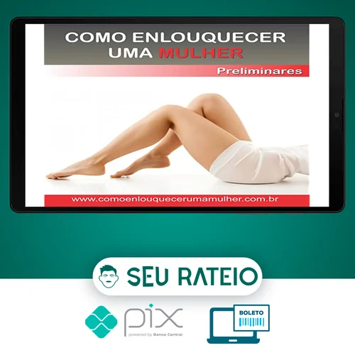 Como Enlouquecer uma Mulher na Cama - Léo