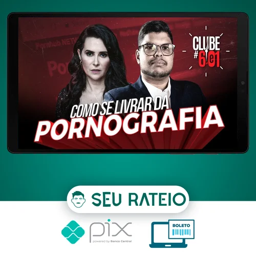 Live Clube 6e1: Como Se Libertar da Pornografia - Shirleyson Kaisser