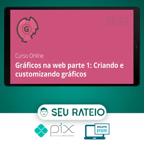 Alura: Curso Google Charts Criando e Customizando Gráficos - Cássia Sampaio