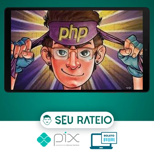 Php 7 Completo: Curso do Desenvolvedor Web + Projetos - Cod3R