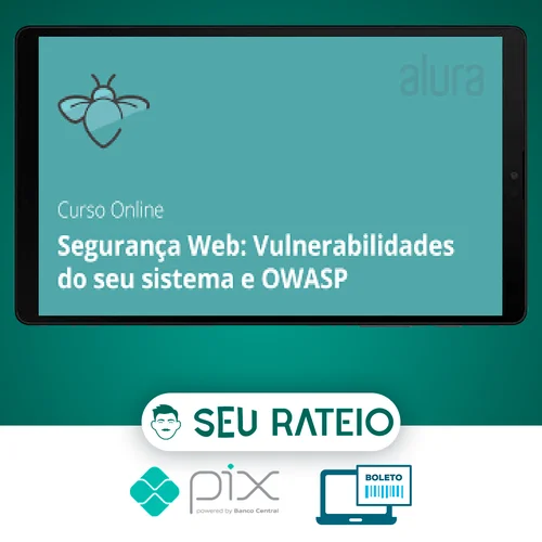 Segurança Web: Vulnerabilidades e OWASP - Alura