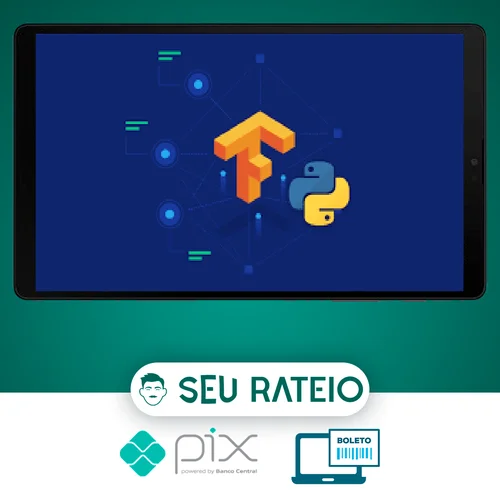 TensorFlow: Machine Learning e Deep Learning com Python - Jones Granatyr [INGLÊS]