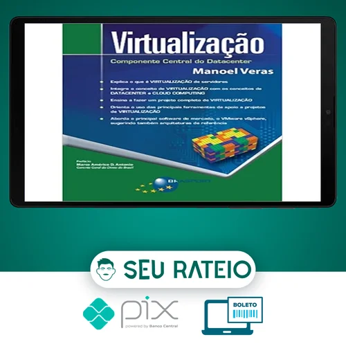 Virtualização: Componente Central do Datacenter - Manoel Veras