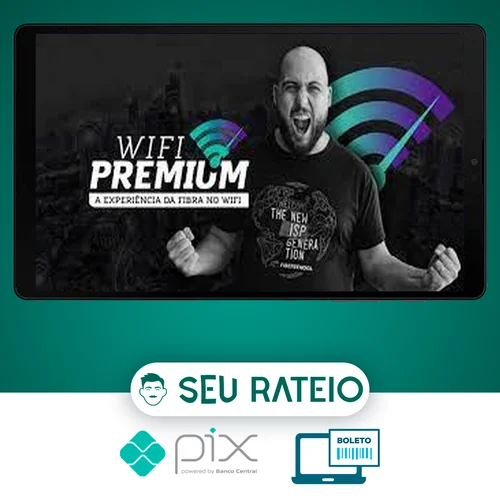 Wifi Premium: A Experiência da Fibra no Wifi - Matheus Marmentini