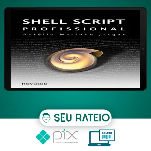 Canivete Suíço do Shell Script - Aurélio Jargas