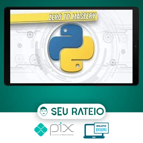 Complete Python Developer Zero to Mastery - Andrei Neagoie [INGLÊS]