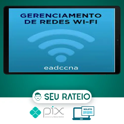 Curso Gerenciamento de Redes Wifi - EADCCNA