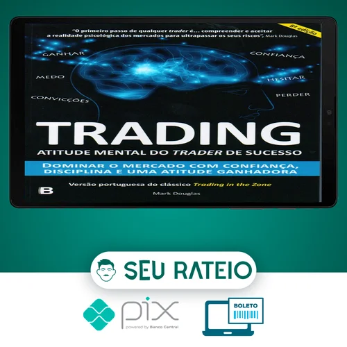 Trading: Atitude Mental do Trader de Sucesso - Mark Douglas