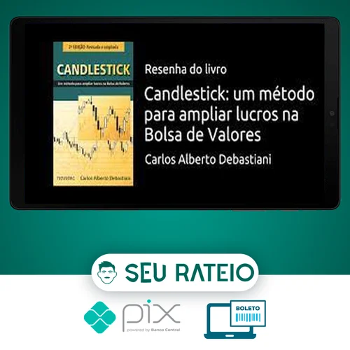 Candlestick: Um Método Para Ampliar Lucros na Bolsa de Valores - Carlos Alberto Debastiani