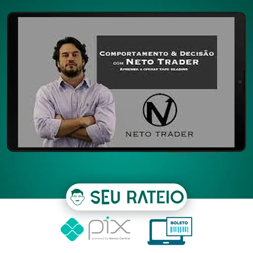 Comportamento e Decisão - Neto Trader