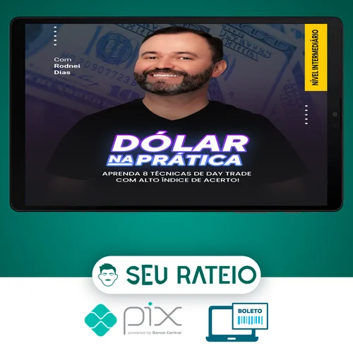 Curso Dolar na Pratica Mentorias: DI, Market Maker e Dólar Avançado - Rodnei Dias