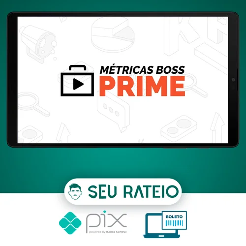 Métricas Boss Prime - Métricas Boss