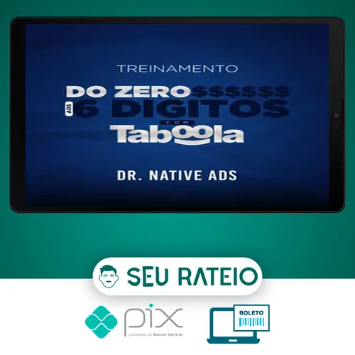 Do Zero aos 6 Dígitos com o Taboola - Dr. Native Ads