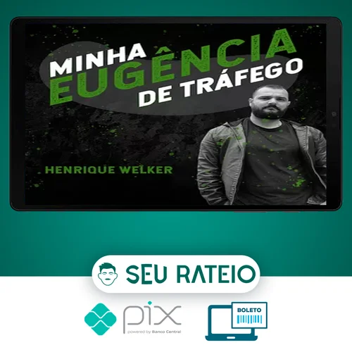 Minha Eugência de Tráfego - Welkerh