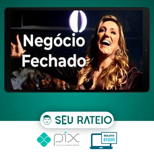 Negócio Fechado - Instituto Tânia Zambon