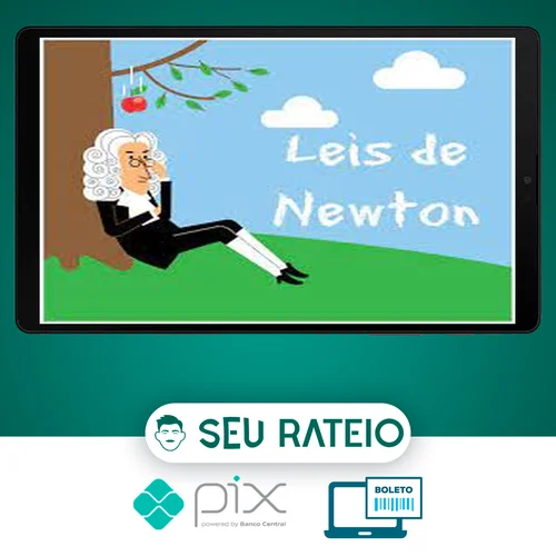 Dinâmica: Leis de Newton - Andre Cury Maialy